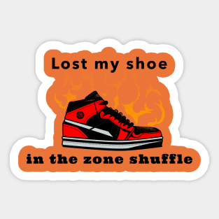 Lost My Shoe in the Zone Shuffle Sticker